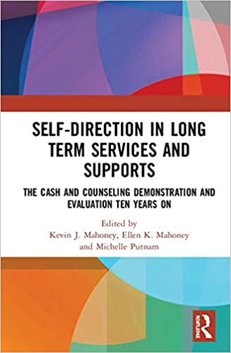 Self-direction in long term services and supports : the cash and counseling demonstration and evaluation ten years on