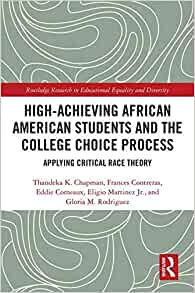 High-achieving African American students and the college choice process : applying critical race theory 책표지