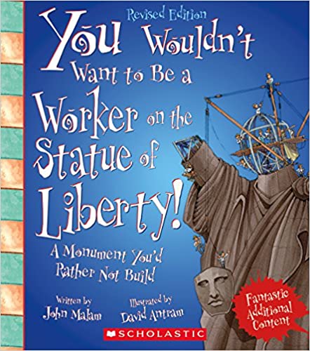 You wouldn't want to be a worker on the Statue of Liberty! : a monument you'd rather not build 책표지