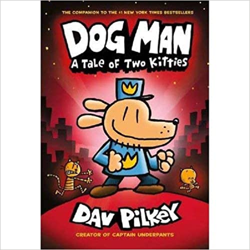 Dog Man : a tale of two kitties 책표지