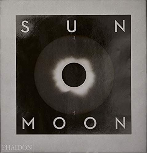 Sun and moon : a story of astronomy, photography and cartography 책표지