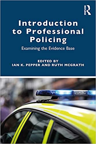 Introduction to professional policing : examining the evidence base 책표지