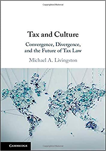 Tax and culture : convergence, divergence, and the future of tax law 책표지