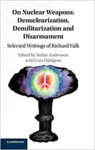 On nuclear weapons : essays by Richard Falk on denuclearization, demilitarization, and disarmament 책표지