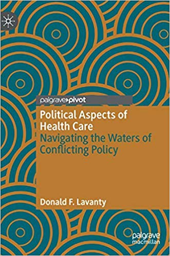Political aspects of health care : navigating the waters of conflicting policy 책표지