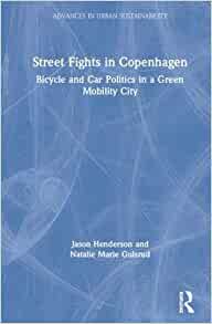 Street fights in Copenhagen : bicycle and car politics in a green mobility city