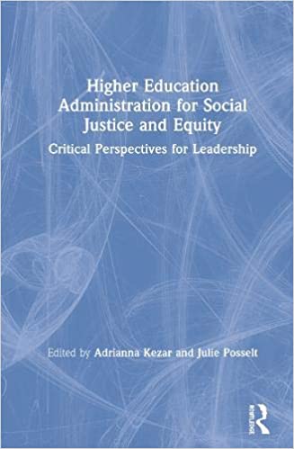 Higher education administration for social justice and equity : critical perspectives for leadership 책표지