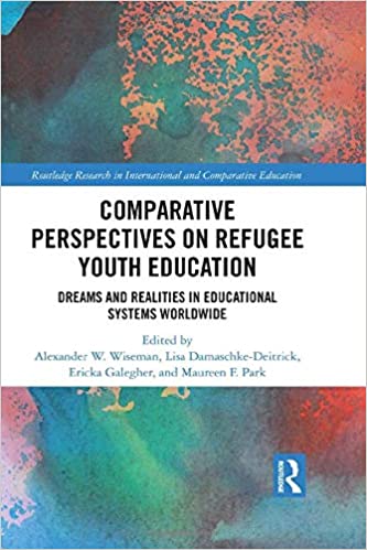 Comparative perspectives on refugee youth education : dreams and realities in educational systems worldwide 책표지