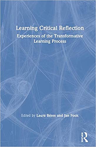Learning critical reflection : experiences of the transformative learning process 책표지