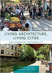 Living architecture, living cities : soul-nourishing sustainability 책표지