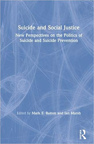 Suicide and social justice : new perspectives on the politics of suicide and suicide prevention 책표지