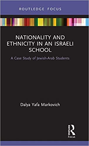 Nationality and ethnicity in an Israeli school : a case study of Jewish-Arab students 책표지