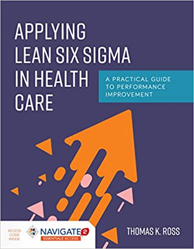 Applying lean six sigma in health care : a practical guide to performance improvement 책표지