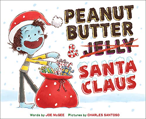 Peanut butter ＆ Santa Claus : a Christmas culinary tale 책표지