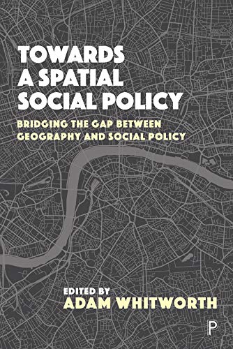 Towards a spatial social policy : bridging the gap between geography and social policy 책표지