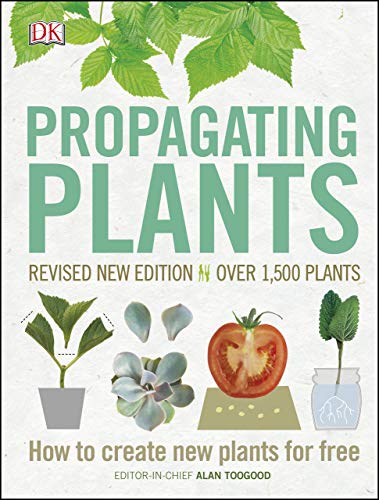 Propagating plants : how to create new plants for free