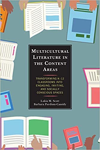 Multicultural literature in the content areas : transforming K-12 classrooms into engaging, inviting, and socially conscious spaces 책표지