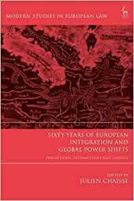 Sixty years of European integration and global power shifts : perceptions, interactions and lessons 책표지