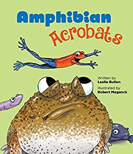 Amphibian acrobats : frog, salamander, and caecilian showstoppers in verse 책표지