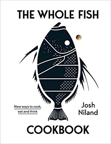 (The) whole fish cookbook : new ways to cook, eat and think 책표지
