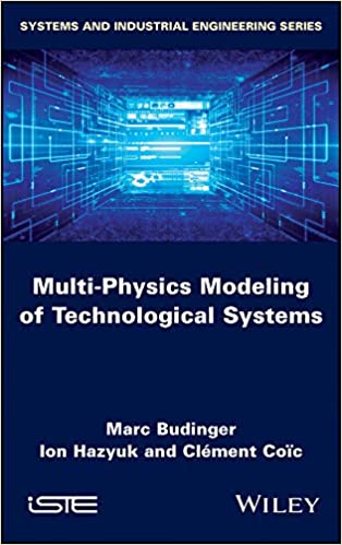 Multiphysics modeling of technological systems