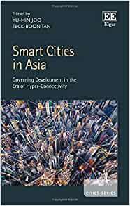 Smart cities in Asia : governing development in the era of hyper-connectivity 책표지