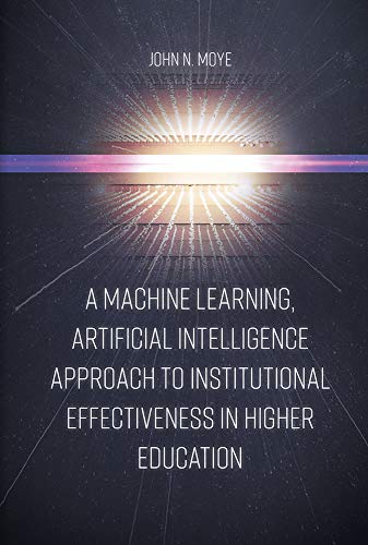 (A) machine learning, artificial intelligence approach to institutional effectiveness in higher education 책표지