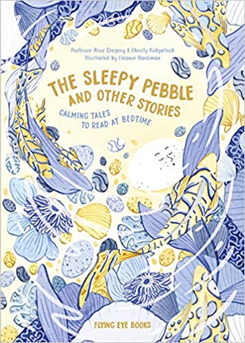 (The) sleepy pebble and other stories : calming tales to read at bedtime 책표지