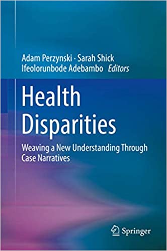 Health disparities : weaving a new understanding through case narratives 책표지
