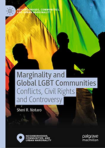 Marginality and global LGBT communities : conflicts, civil rights and controversy