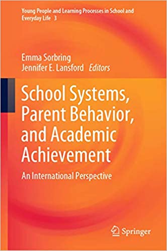School systems, parent behavior, and academic achievement : an international perspective 책표지