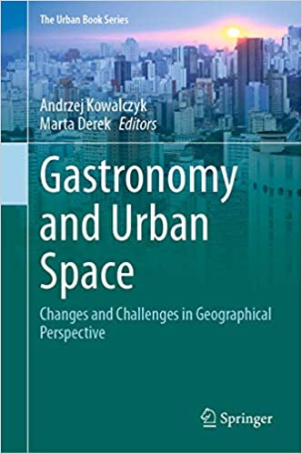 Gastronomy and urban space : changes and challenges in geographical perspective 책표지