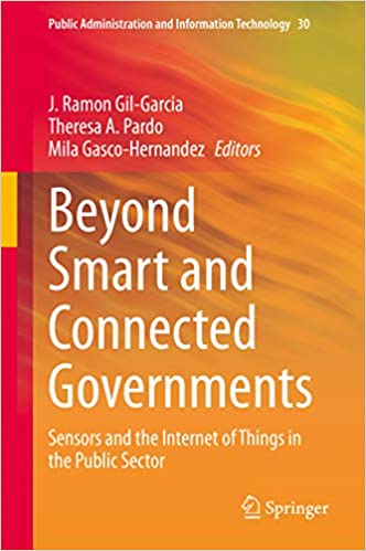 Beyond smart and connected governments : sensors and the internet of things in the public sector 책표지