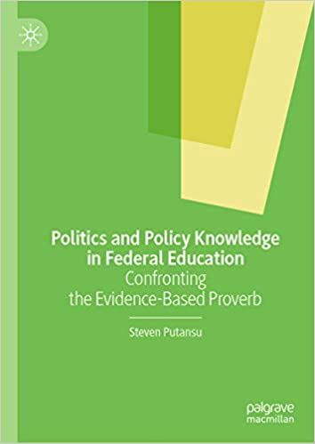 Politics and policy knowledge in federal education : confronting the evidence-based proverb 책표지