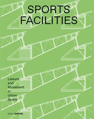 Sports facilities : leisure and movement in urban space 책표지
