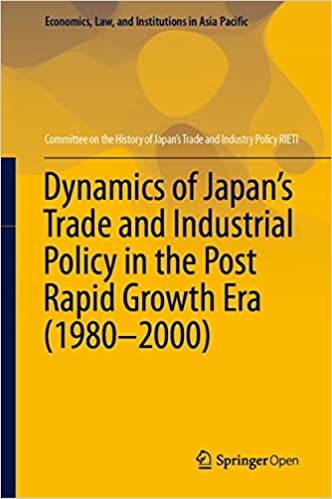 Dynamics of Japan’s trade and industrial policy in the post rapid growth era (1980-2000) 책표지