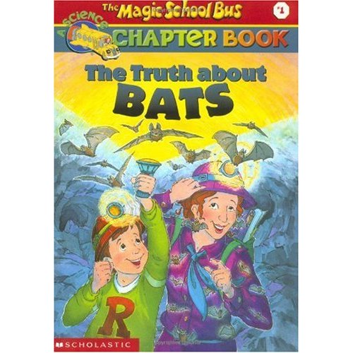 Magic School Bus, a science chapter book. #1, The truth about bats 책표지