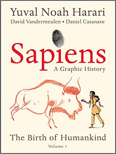 Sapiens : a graphic history. volume one, The birth of humankind 책표지