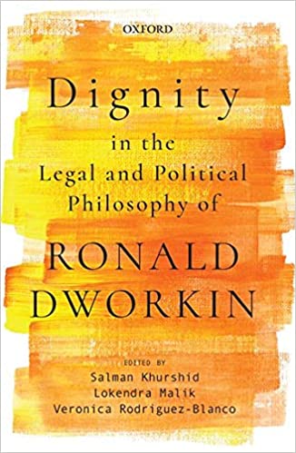 Dignity in the legal and political philosophy of Ronald Dworkin 책표지