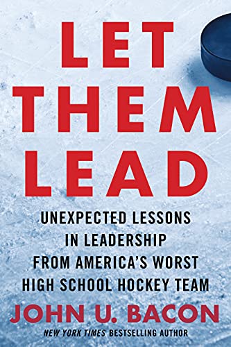 Let them lead : unexpected lessons in leadership from America's worst high school hockey team 책표지