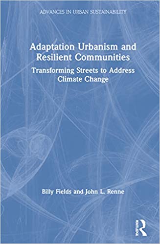 Adaptation urbanism and resilient communities : transforming streets to address climate change 책표지