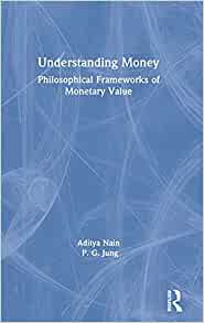 Understanding money : philosophical frameworks of monetary value 책표지