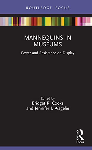 Mannequins in museums : power and resistance on display