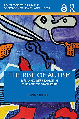 (The) rise of autism : risk and resistance in the age of diagnosis 책표지