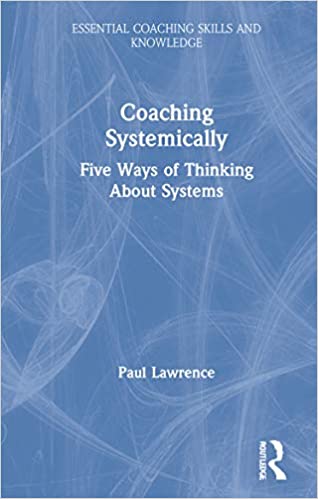 Coaching systemically : five ways of thinking about systems 책표지