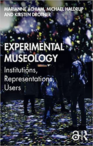 Experimental Museology : institutions, representations, users