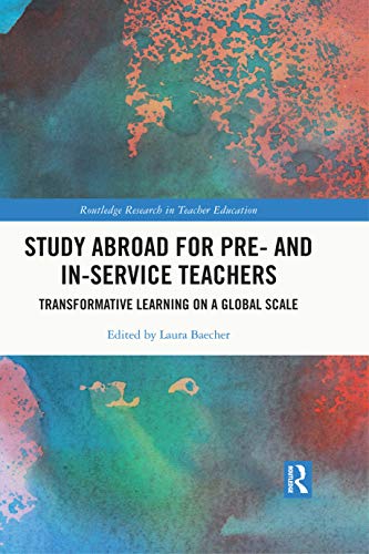 Study abroad for pre- and in-service teachers : transformative learning on a global scale 책표지