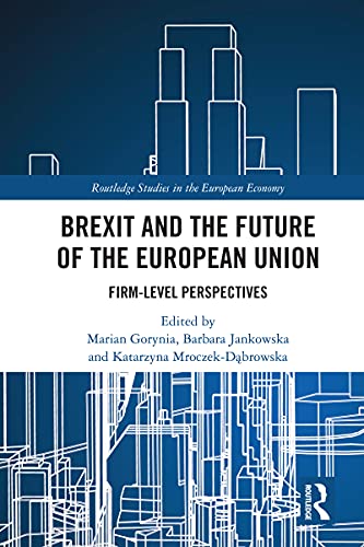 Brexit and the future of the European Union : firm-level perspectives 책표지