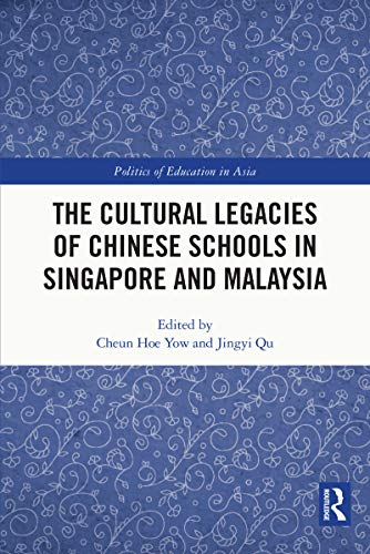 (The) cultural legacies of Chinese schools in Singapore and Malaysia 책표지