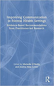 Improving communication in mental health settings : evidence-based recommendations from practitioner-led research 책표지